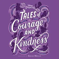 Tales of Courage and Kindness Audibook, by Disney Press