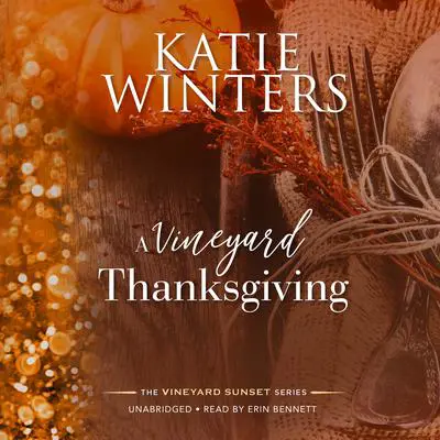 A Vineyard Thanksgiving Audibook, by Katie Winters