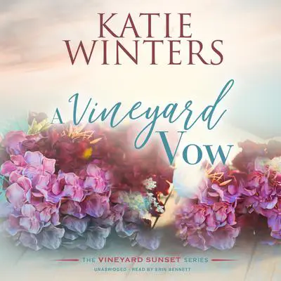 A Vineyard Vow Audibook, by Katie Winters