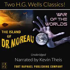 The Island of Doctor Moreau and The War of the Worlds Audibook, by H. G. Wells