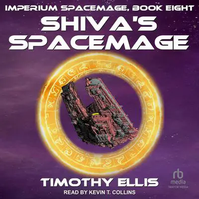 Shiva’s Spacemage Audibook, by Timothy Ellis