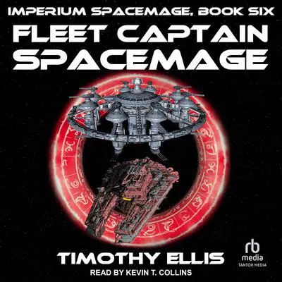 Fleet Captain Spacemage Audibook, by Timothy Ellis