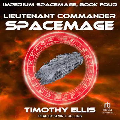 Lieutenant Commander Spacemage Audibook, by Timothy Ellis