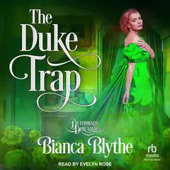 The Duke Trap Audibook, by Bianca Blythe