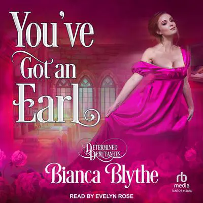 You’ve Got an Earl Audibook, by Bianca Blythe