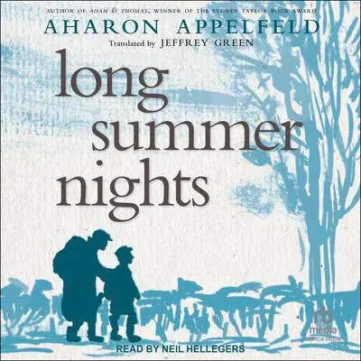 Long Summer Nights Audibook, by Aharon Appelfeld