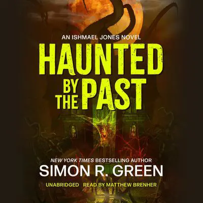 Haunted by the Past Audibook, by Simon R. Green
