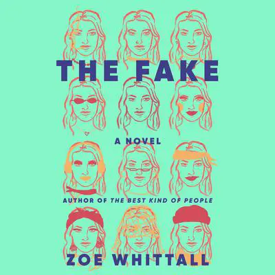 The Fake: A Novel Audibook, by Zoe Whittall