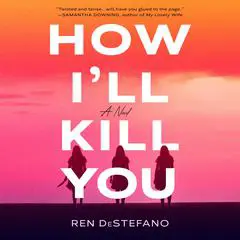 How I'll Kill You Audibook, by Ren DeStefano