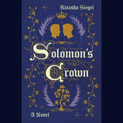 Solomon's Crown: A Novel Audibook, by Natasha Siegel