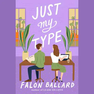 Just My Type Audibook, by Falon Ballard