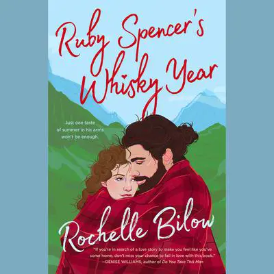 Ruby Spencer's Whisky Year Audibook, by Rochelle Bilow