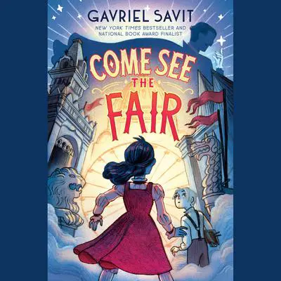Come See the Fair Audibook, by Gavriel Savit