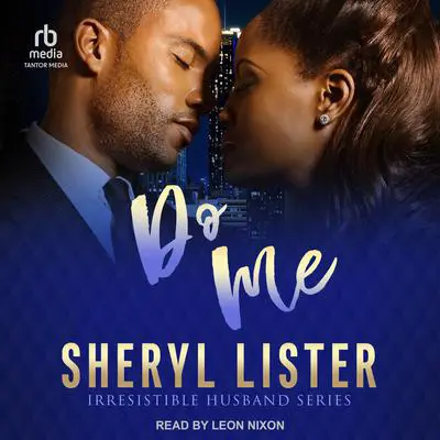 Do Me: Irresistible Husband Audibook, by Sheryl Lister