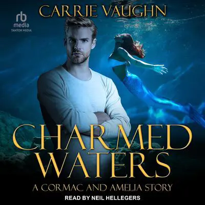Charmed Waters: A Cormac and Amelia Story Audibook, by Carrie Vaughn