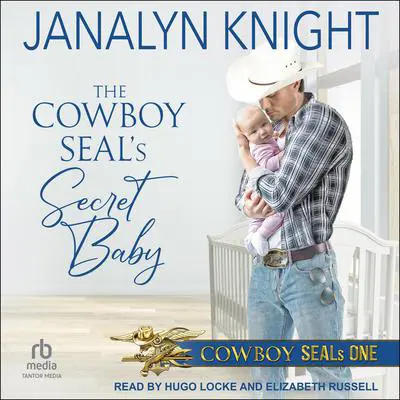 The Cowboy SEAL’s Secret Baby Audibook, by Janalyn Knight