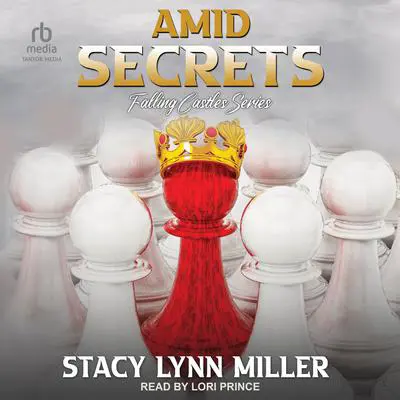 Amid Secrets Audibook, by Stacy Lynn Miller