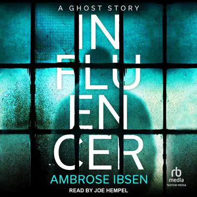 Influencer Audibook, by Ambrose Ibsen