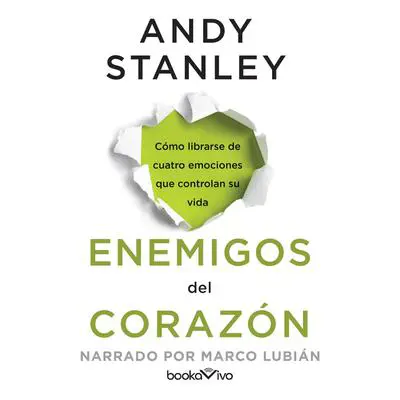 Enemigos del corazón Audibook, by Andy Stanley