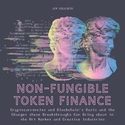 Non-Fungible Token Finance Audibook, by Jim Colajuta
