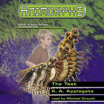 The Test (Animorphs #43) Audibook, by K. A. Applegate