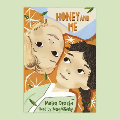 Honey and Me Audibook, by Meira Drazin