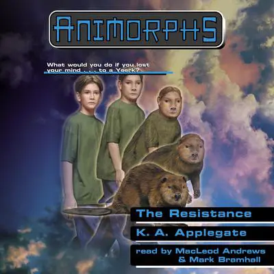 The Resistance (Animorphs #47) Audibook, by K. A. Applegate