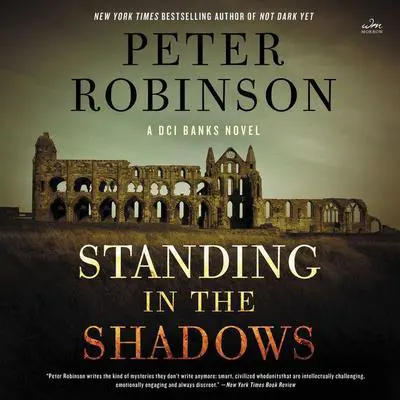 Standing in the Shadows: A Novel Audibook, by Peter Robinson