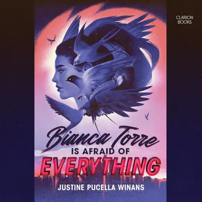 Bianca Torre Is Afraid of Everything Audibook, by Justine Pucella Winans