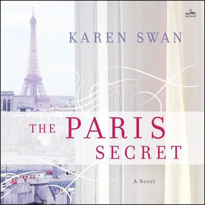 The Paris Secret: A Novel Audibook, by Karen Swan