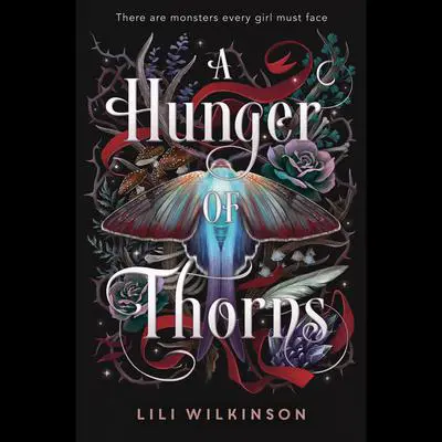 A Hunger of Thorns Audibook, by Lili Wilkinson
