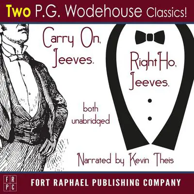 Carry on, Jeeves and Right Ho, Jeeves - TWO P.G. Wodehouse Classics! - Unabridged Audibook, by P. G. Wodehouse