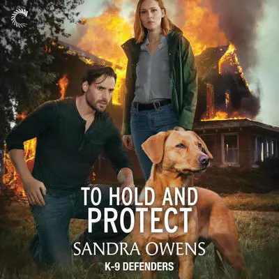 To Hold and Protect Audibook, by Sandra Owens
