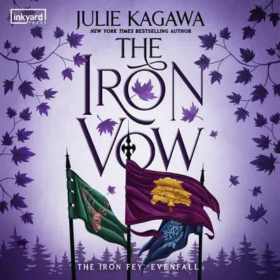 The Iron Vow Audibook, by Julie Kagawa