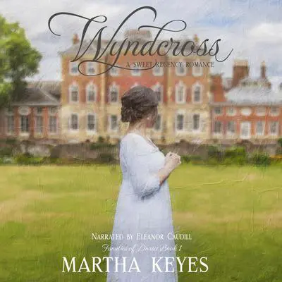 Wyndcross Audibook, by Martha Keyes