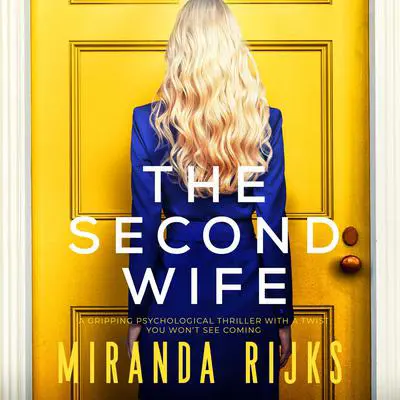 The Second Wife Audibook, by Miranda Rijks