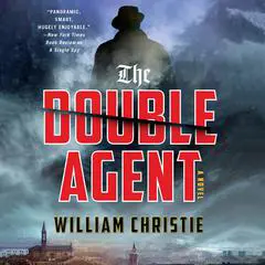 The Double Agent Audibook, by William Christie
