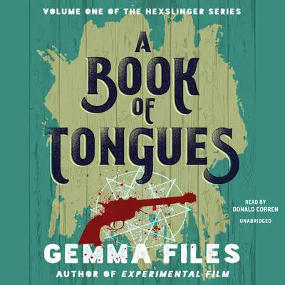 A Book of Tongues Audibook, by Gemma Files