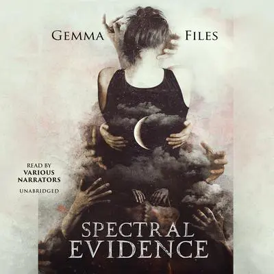 Spectral Evidence Audibook, by Gemma Files