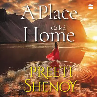 A Place Called Home Audibook, by Preeti Shenoy