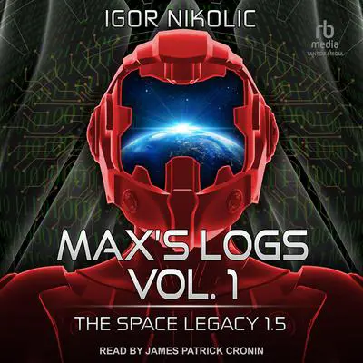 Max’s Logs Vol. 1 Audibook, by Igor Nikolic