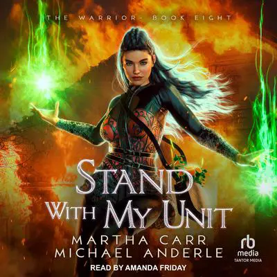 Stand With My Unit Audibook, by Michael Anderle
