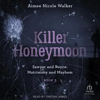 Killer Honeymoon Audibook, by Aimee Nicole Walker