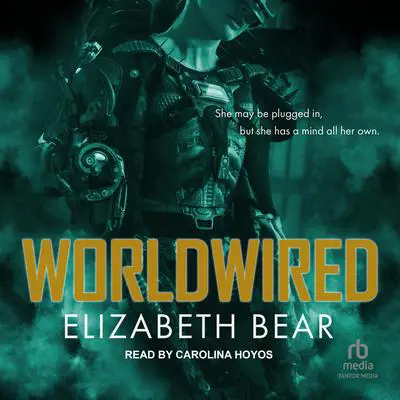 Worldwired Audibook, by Elizabeth Bear