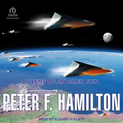 Queens of An Alien Sun Audibook, by Peter F. Hamilton