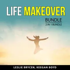 Life Makeover Bundle, 2 in 1 Bundle Audibook, by Leslie Brycen