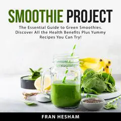 Smoothie Project Audibook, by Fran Hesham