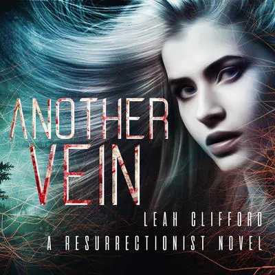 Another Vein Audibook, by Leah Clifford