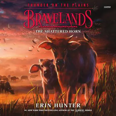 Bravelands: Thunder on the Plains #1: The Shattered Horn Audibook, by Erin Hunter