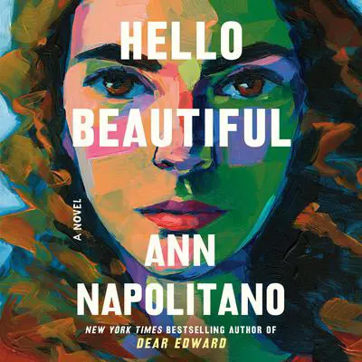 Hello Beautiful (Oprah's Book Club): A Novel Audibook, by Ann Napolitano